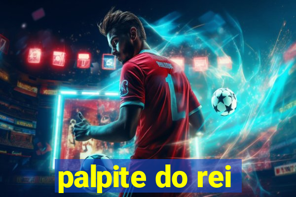 palpite do rei